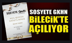 SOSYETE GKHN BİLECİK’TE AÇILIYOR