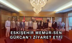 Memur-Sen Eskişehir Gürcan'ı ziyaret etti
