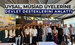 Kadir Uysal, MÜSİAD Eskişehir üyeleriyle buluştu