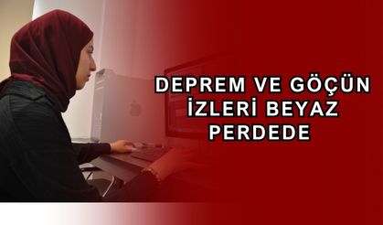 Göç ve depremin izleri beyaz perdede