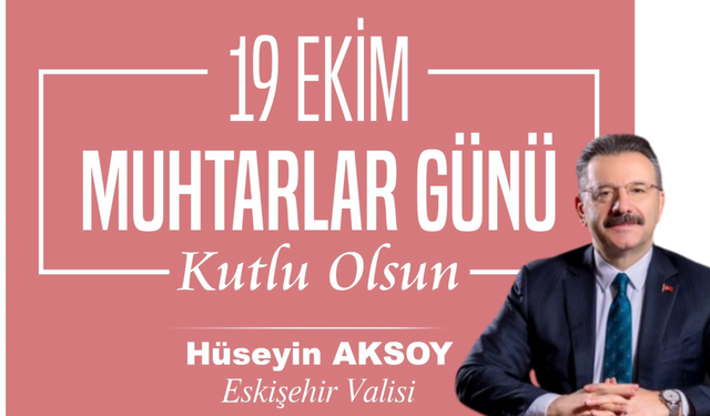 Vali Aksoy'dan Muhtarlara Mesaj