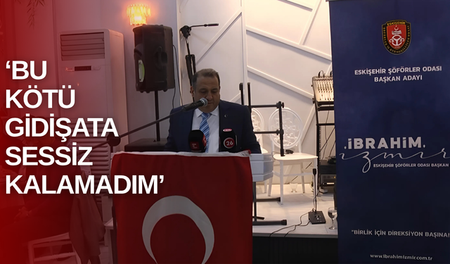 Şoförler Odası’nda İbrahim İzmir başkanlığa adaylığını açıkladı