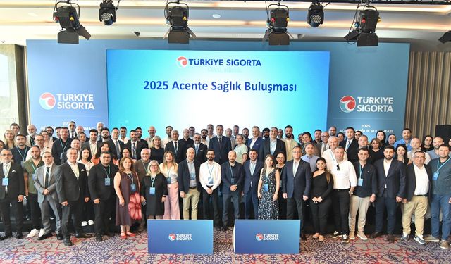Türkiye Sigorta, sağlık sigortacılığındaki hedeflerini acenteleriyle paylaştı