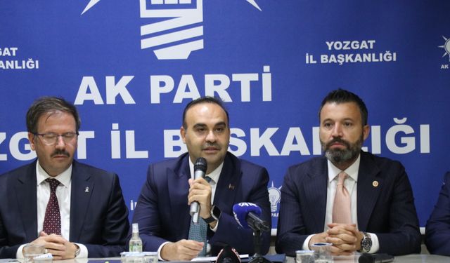 Sanayi ve Teknoloji Bakanı Kacır, AK Parti Yozgat İl Başkanlığı'nda konuştu: