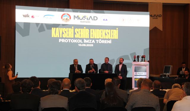 'Kayseri Şehir Endesksleri Projesi'nin protokolü imzalandı