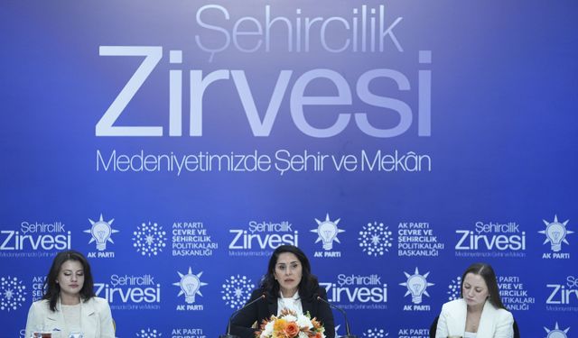 AK Parti Genel Başkan Yardımcısı Tuncer'den 'Şehircilik Zirvesi' programına ilişkin açıklama: