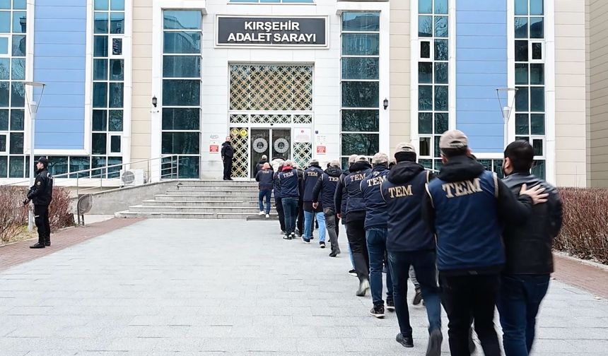 Kırşehir merkezli terör örgütü DEAŞ operasyonunda 12 zanlı tutuklandı